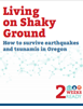 Living on Shaky Ground: How to Survive Earthquakes and Tsunamis in Oregon