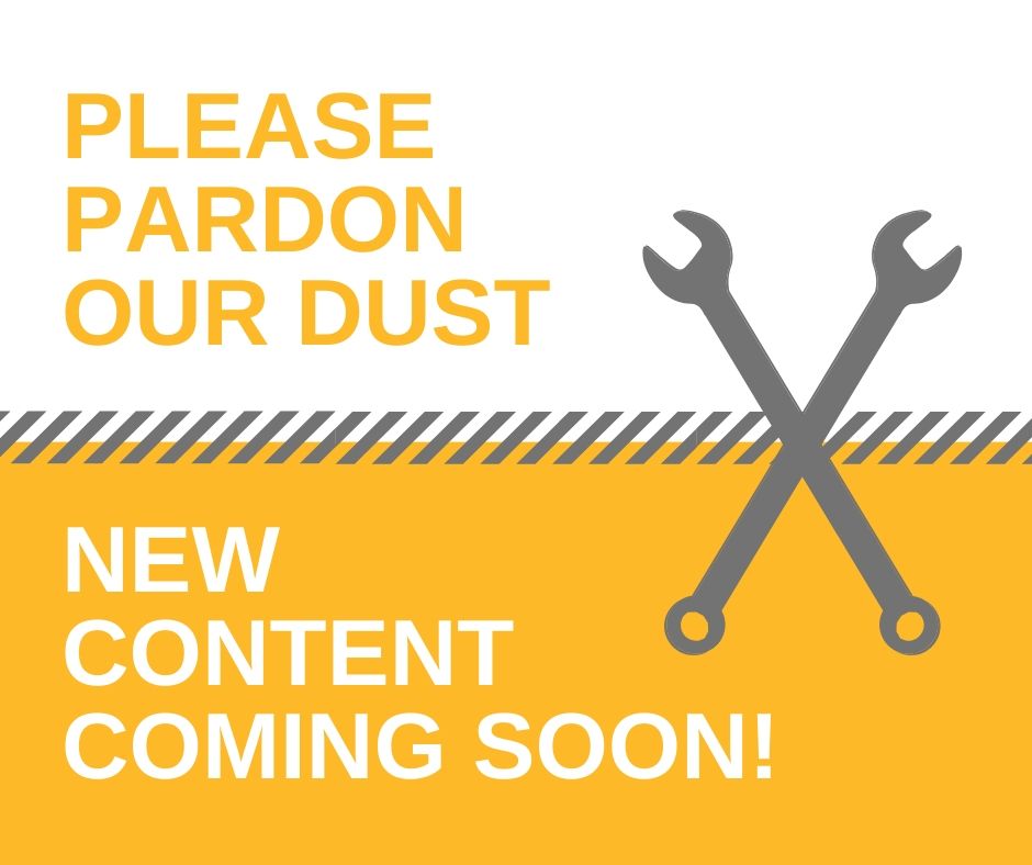 Please pardon our dust while this page is under construction. 