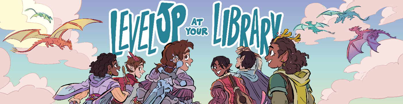 Summer Reading Logo "Level Up at Your Library" with 6 cartoon people in renaissance attire and 5 flying dragons