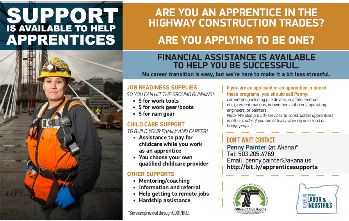 For help with an apprenticeship application, contact Penny Painter at Akana, 503-205-4769, penny.painter@akana.us, or visit bit.ly/apprenticesupports.