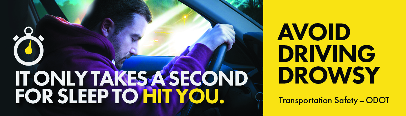 It only takes a second for sleep to hit you. Avoid driving drowsy.