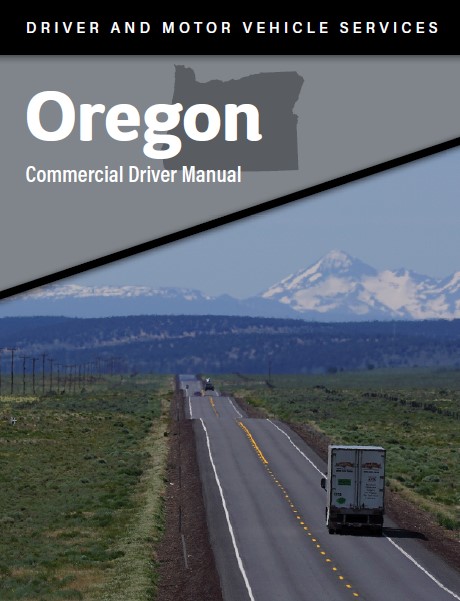Cover of the Oregon CDL Manual that has a picture of a truck driving down a highway with a mountain in the backgroun