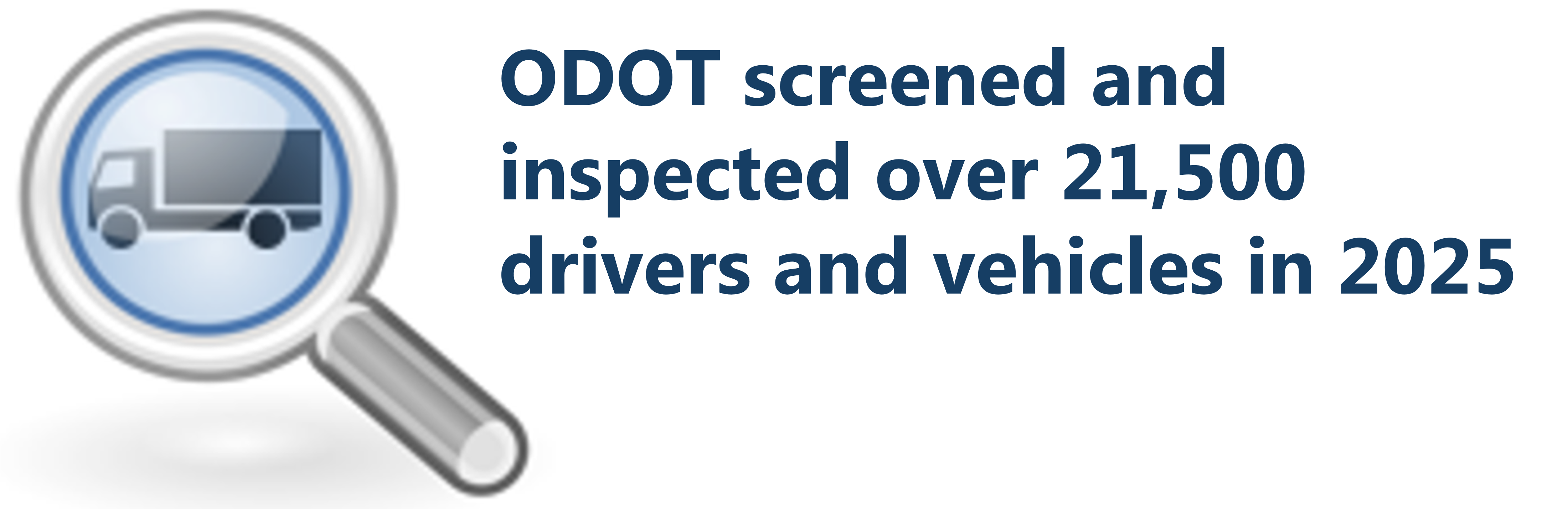 ODOT screened and inspected over 25,000 drivers and vehicles in 2023