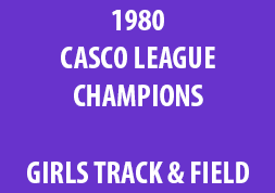 1980 Casco League Champions Girls Track & Field