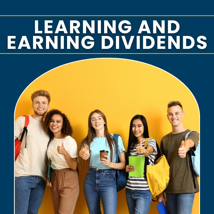 picture of teens with school gear on and sign that says learning and earning dividends