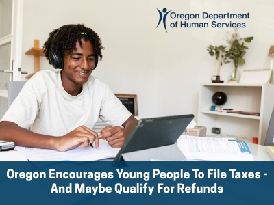 Man watching computer with text that reads 'oregon encourages young people to files taxes, and maybe qualify for refunds'